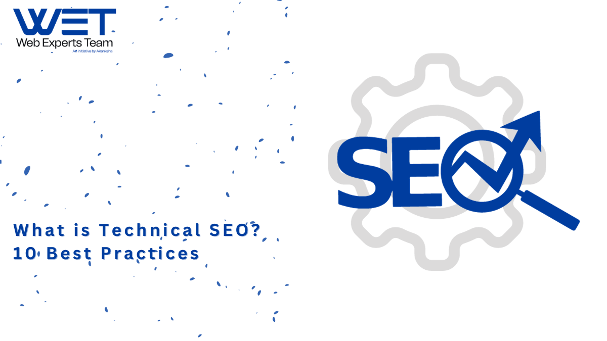 What is Technical SEO? 10 Best Practices