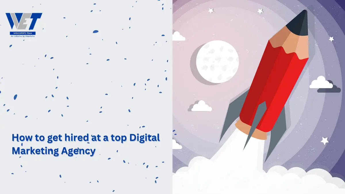 How to get hired in a top Digital Marketing Agency